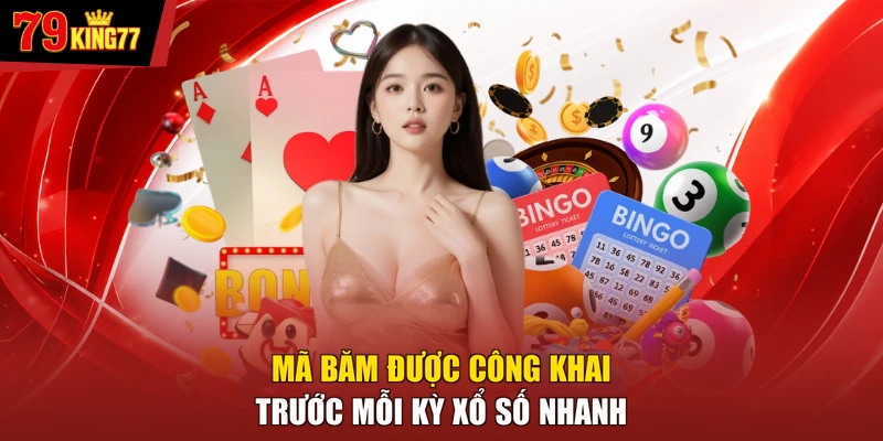 Mã băm được công khai trước mỗi kỳ xổ số nhanh